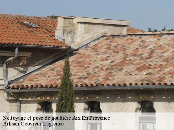 Nettoyage et pose de gouttière  aix-en-provence-13090 Artisan Couvreur Lagrenee